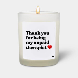 Thank you for being my unpaid therapist ❤️ - Flowery