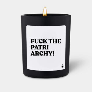 Fuck the Patriarchy!