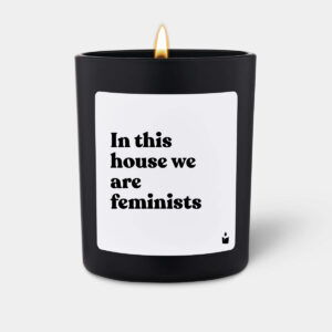 In this house we are feminists