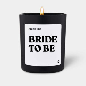 Smells like bride to be