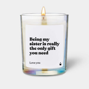 Being my sister is really the only gift you need - Woody